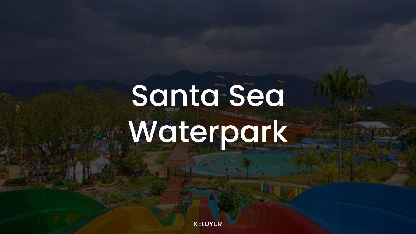 Santa Sea Waterpark Sukabumi