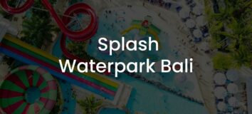 SPLASH Waterpark Bali: Wahana & Tiket Masuk 2022